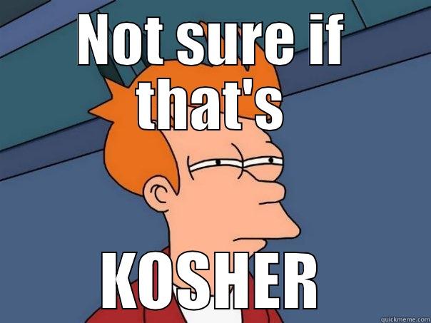 Jewish fry - NOT SURE IF THAT'S KOSHER Futurama Fry