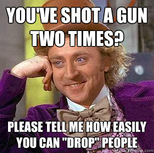 You've shot a gun two times? please tell me how easily you can 