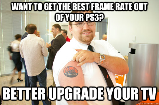 Want to get the best frame rate out of your PS3? Better upgrade your TV  GeekSquad Gus