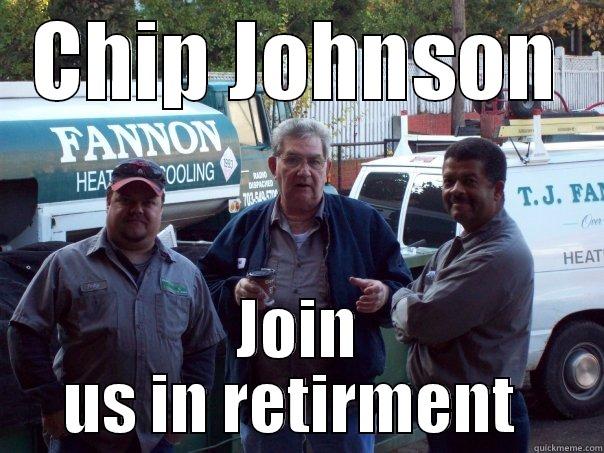 At work - CHIP JOHNSON JOIN US IN RETIRMENT  Misc