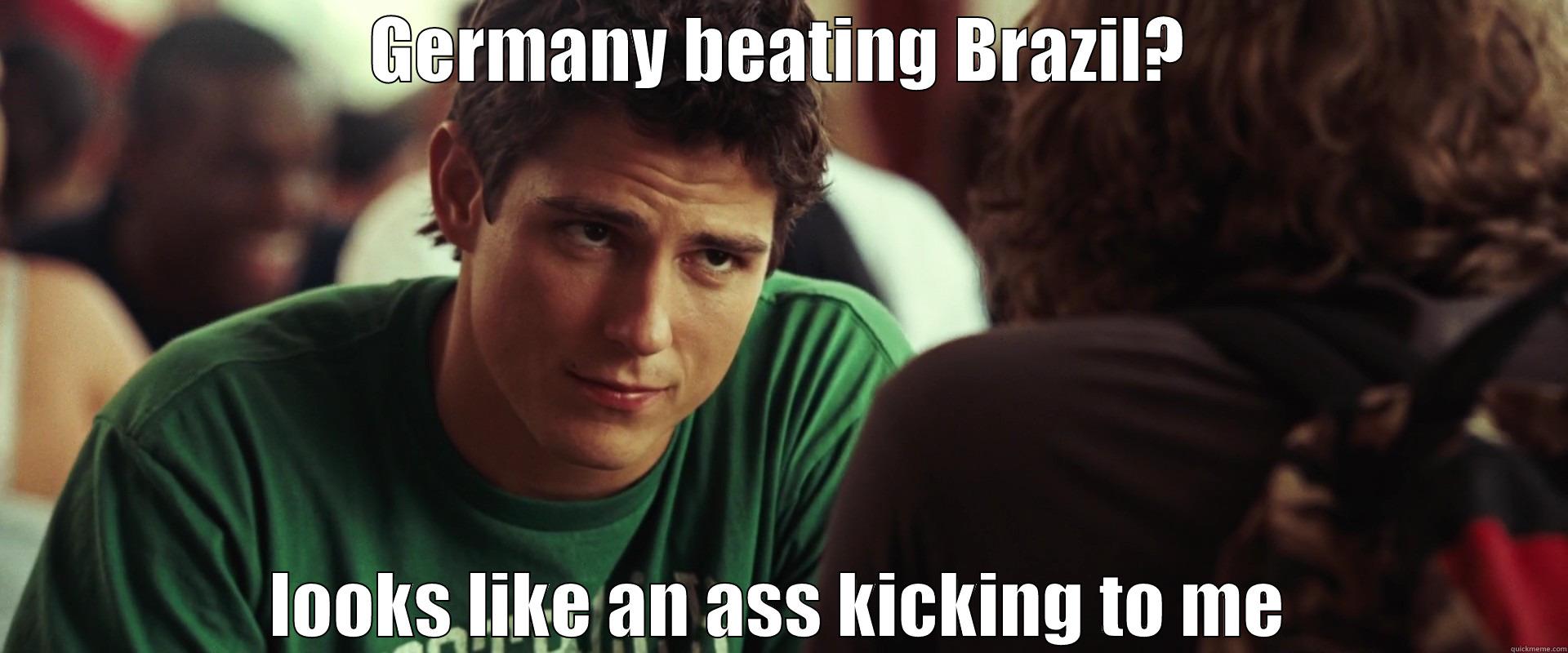 GERMANY BEATING BRAZIL? LOOKS LIKE AN ASS KICKING TO ME Misc