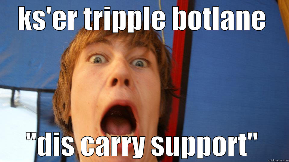 KS'ER TRIPPLE BOTLANE 