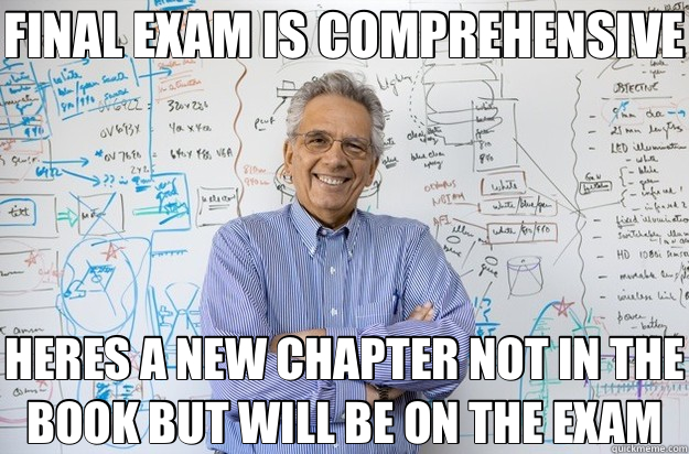 FINAL EXAM IS COMPREHENSIVE HERES A NEW CHAPTER NOT IN THE BOOK BUT WILL BE ON THE EXAM  Engineering Professor