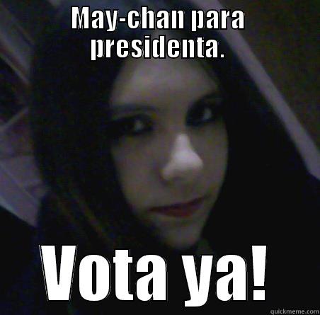 MAY-CHAN PARA PRESIDENTA. VOTA YA! Misc