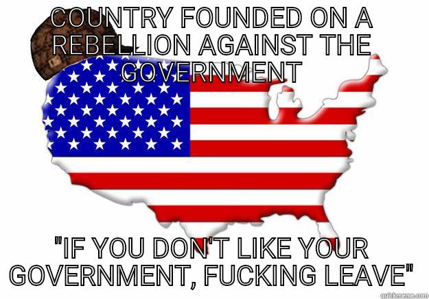 COUNTRY FOUNDED ON A REBELLION AGAINST THE GOVERNMENT 