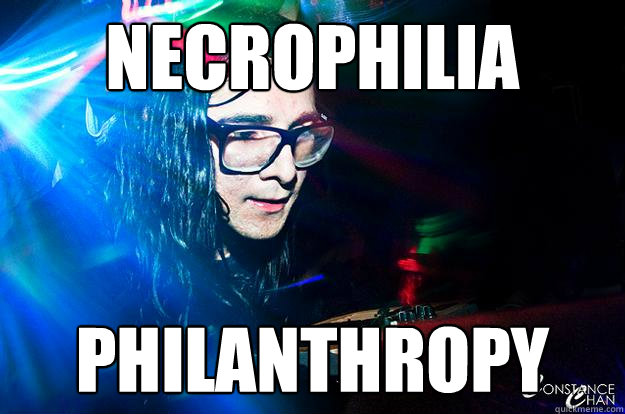 Necrophilia Philanthropy  Dubstep Oblivious Skrillex