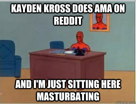 Kayden Kross does AMA on Reddit and i'm just sitting here masturbating  Spiderman Desk