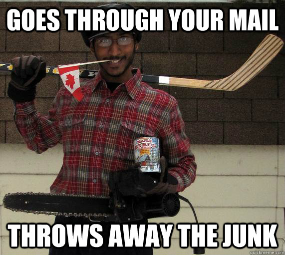 goes through your mail throws away the junk  