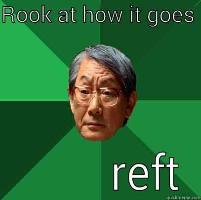 ROOK AT HOW IT GOES           REFT High Expectations Asian Father