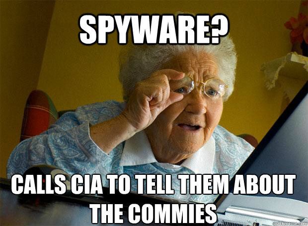 SPYWARE? CALLS CIA TO TELL THEM ABOUT THE COMMIES    Grandma finds the Internet