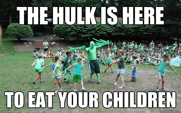 the hulk is here to eat your children - the hulk is here to eat your children  Mako  hulk