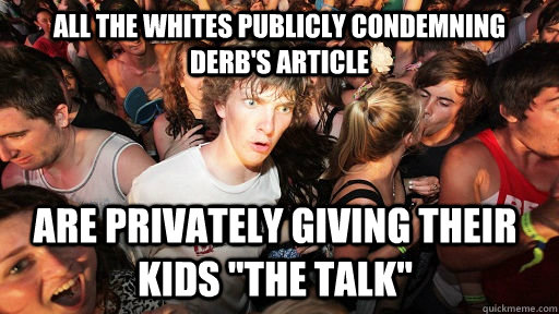 All the Whites publicly condemning derb's article are privately giving their kids 