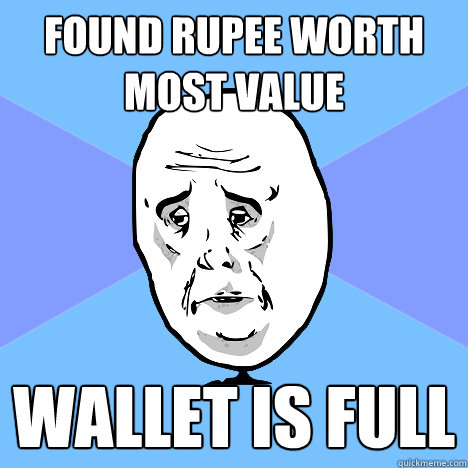 Found rupee worth most value wallet is full  Okay Guy