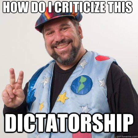 How do I criticize this dictatorship  Happy Vest Guy