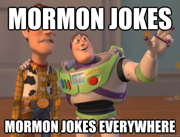 mormon jokes mormon jokes everywhere  Buzz Lightyear