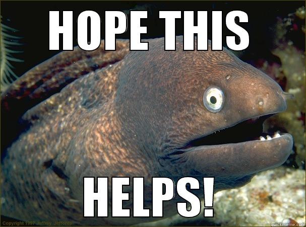 HOPE THIS HELPS! Bad Joke Eel