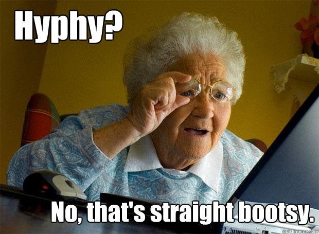 Hyphy? No, that's straight bootsy.  Grandma finds the Internet