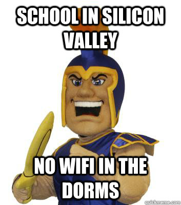 School in Silicon Valley No wifi in the dorms  SJSU Sammy the Spartan