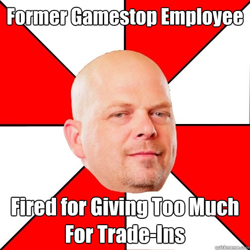 Former Gamestop Employee Fired for Giving Too Much For Trade-Ins  Pawn Star