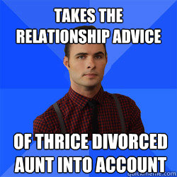 Takes the relationship advice Of thrice divorced aunt into account  Socially Awkward Darcy