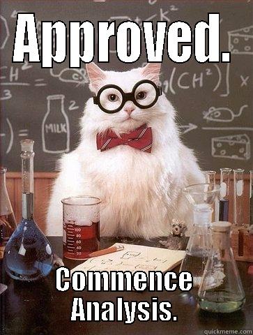 APPROVED. COMMENCE ANALYSIS. Chemistry Cat