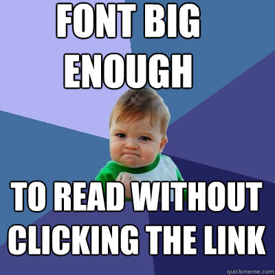 Font Big enough TO READ WITHOUT CLICKING THE LINK - Font Big enough TO READ WITHOUT CLICKING THE LINK  Success Kid