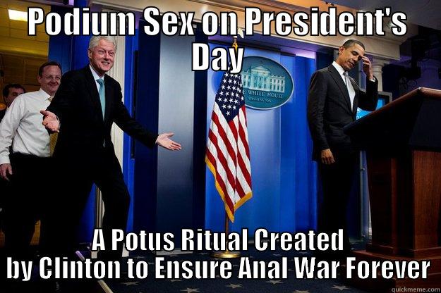 Two Presidents One Podium - PODIUM SEX ON PRESIDENT'S DAY A POTUS RITUAL CREATED BY CLINTON TO ENSURE ANAL WAR FOREVER Inappropriate Timing Bill Clinton