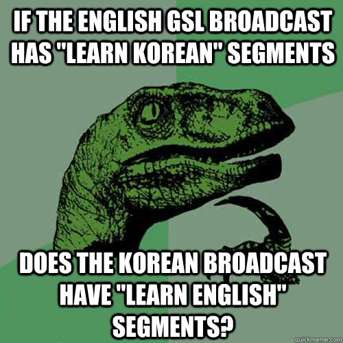 If the english gsl broadcast has 