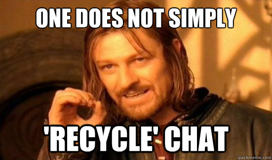 One Does Not Simply 'recycle' chat  Boromir