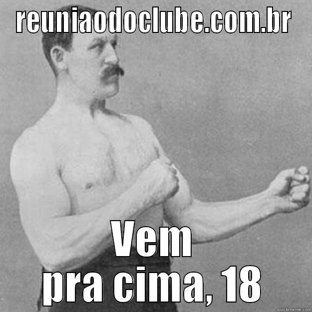 REUNIAODOCLUBE.COM.BR VEM PRA CIMA, 18 overly manly man