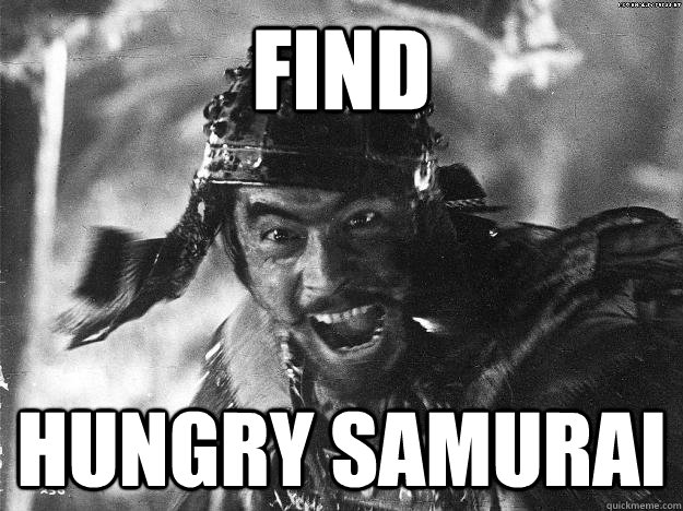 FIND HUNGRY SAMURAI  Amused samurai