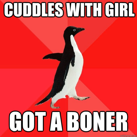 Cuddles with girl got a boner  Socially Awesome Penguin