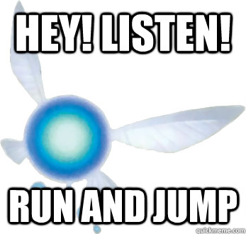 Hey! Listen! RUn and Jump  Annoying Navi