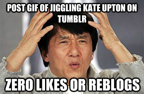 Post GIF of jiggling Kate Upton on Tumblr ZERO likes or reblogs  EPIC JACKIE CHAN