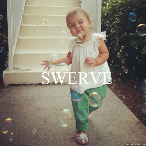 SWERVE  - SWERVE   bubbly swerving