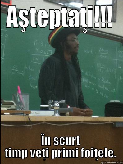 AŞTEPTAŢI!!! ÎN SCURT TIMP VEŢI PRIMI FOIŢELE. Rasta Science Teacher