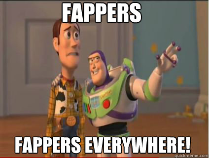 fappers fappers everywhere!  woody and buzz