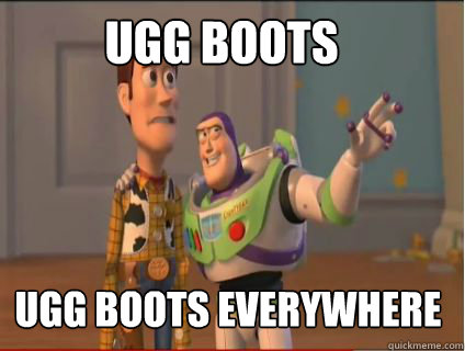 Ugg boots Ugg boots everywhere   woody and buzz