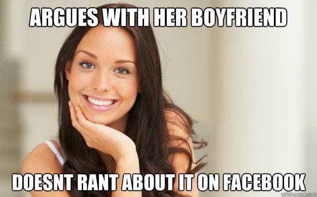 Argues with her boyfriend Doesnt Rant about it on facebook  Good Girl Gina