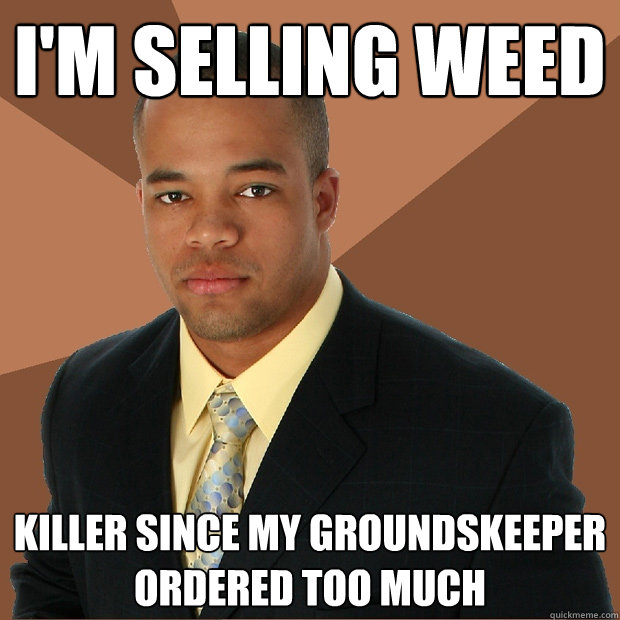 I'm selling weed Killer since my groundskeeper ordered too much  Successful Black Man