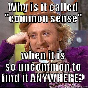 Uncommon Sense - WHY IS IT CALLED 