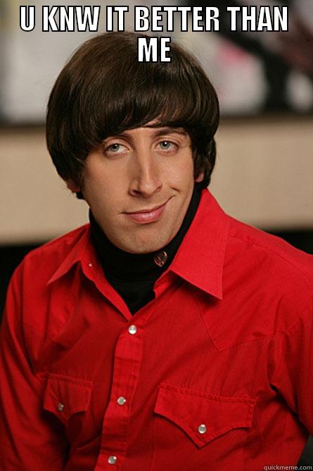 U KNW IT BETTER THAN ME  Pickup Line Scientist