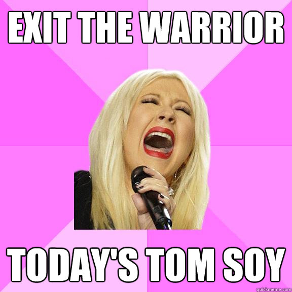 Exit the warrior Today's Tom Soy  Wrong Lyrics Christina