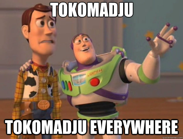 TOKOMADJU TOKOMADJU everywhere - TOKOMADJU TOKOMADJU everywhere  Toy Story