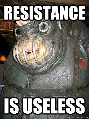 Resistance Is useless - Resistance Is useless  Vogon