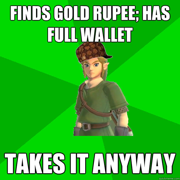 Finds gold rupee; has full wallet takes it anyway  Scumbag Link