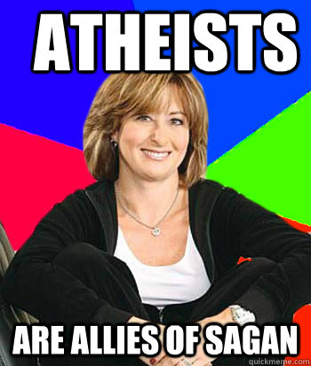 Atheists Are allies of Sagan  Sheltering Suburban Mom