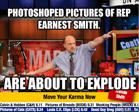 PHOTOSHOPED PICTURES OF Rep Earnest Smith. ARE ABOUT TO EXPLODE  Mad Karma with Jim Cramer