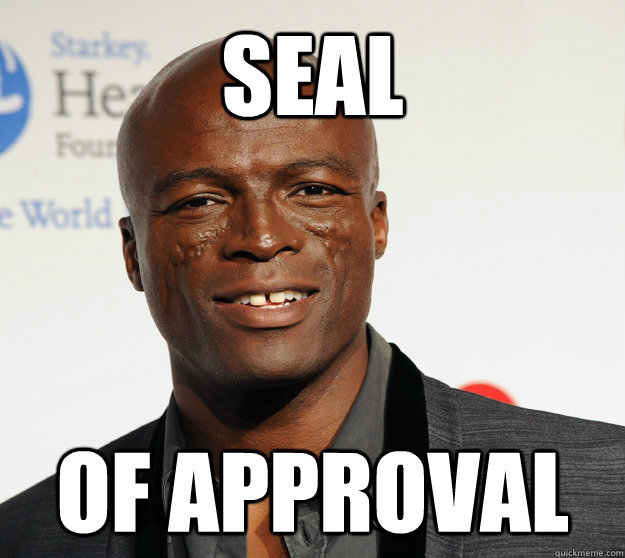 SEAL OF APPROVAL  Seal of Approval