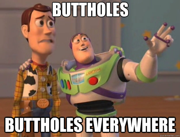 buttholes buttholes everywhere  Toy Story